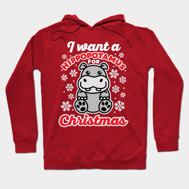 I Want A Hippopotamus for Christmas Cute Hippo Saying Hoodie by DetourShirts